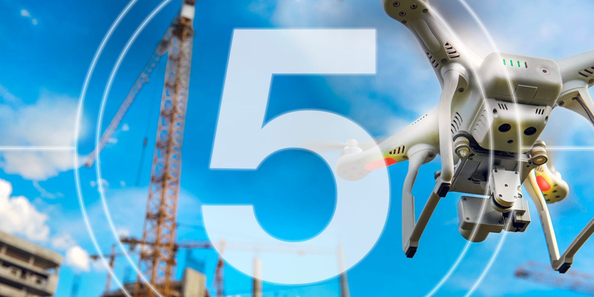 5 wichtige Bautrends - Drohne über Baustelle